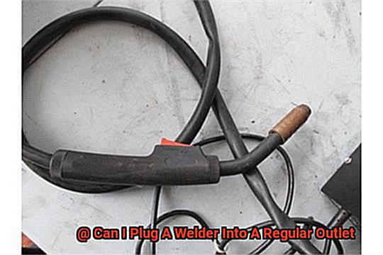 Can I Plug A Welder Into A Regular Outlet-3
